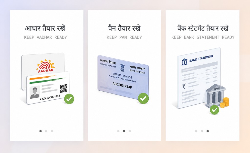 Keep Aadhaar, PAN, and bank statement ready before you apply
